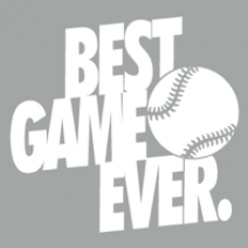 "Best Game Ever" Baseball/Softball Clothing