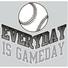 "Everyday is Gameday" Baseball/Softball Clothing