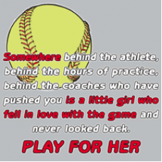 "Somewhere, Play For Her" Softball Clothing