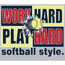 "Work Hard Play Hard" Softball Clothing